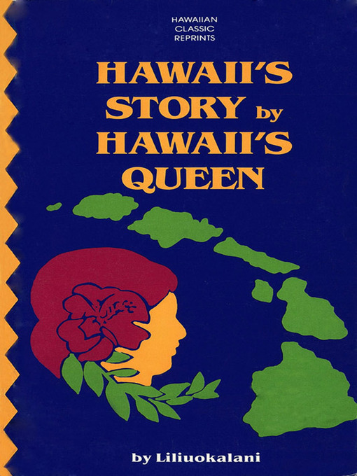 Title details for Hawaii's Story by Hawaii's Queen by Queen Liliuokalani - Available